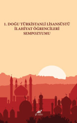 1. Doğu Türkistanlı Lisansüstü İlahiyat Öğrencileri Sempozyumu - 1