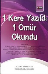 1 Kere Yazıldı 1 Ömür Okundu - 1