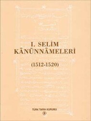 1. Selim Kanunnameleri 1512-1520 - 1