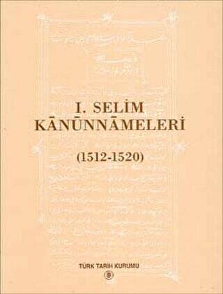 1. Selim Kanunnameleri 1512-1520 - 1