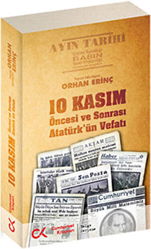 10 Kasım Öncesi ve Sonrası - Atatürk’ün Vefatı - 1