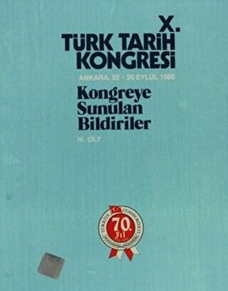 10. Türk Tarih Kongresi - 4. Cilt - 1