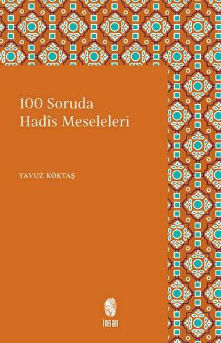 100 Soruda Hadis Meseleleri - 1