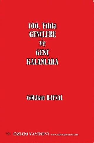 100. Yılda Gençlere ve Genç Kalanlara - 1