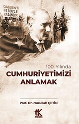 100. Yılında Cumhuriyetimiz Anlamak - 1