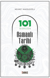 101 Soruda Osmanlı Tarihi - 1