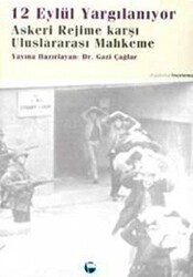 12 Eylül Yargılanıyor Askeri Rejime Karşı Uluslararası Mahkeme - 1