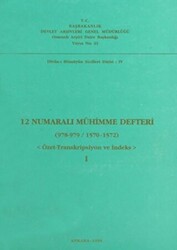 12 Numaralı Mühimme Defteri 978 - 979 - 1570 - 1572 1. Cilt - 1