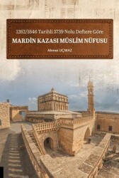 1262-1846 Tarihli 3739 Nolu Deftere Göre Mardin Kazası Müslim Nüfusu - 1