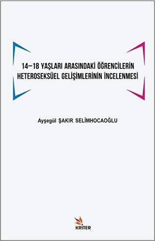 14 -18 Yaşları Arasındaki Öğrencilerin Heteroseksüel Gelişimlerinin İncelenmesi - 1