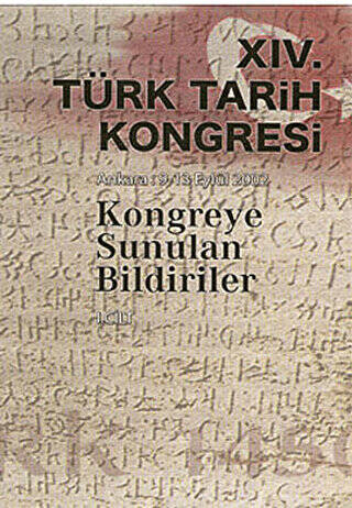 14. Türk Tarih Kongresi - 1. Cilt - 1