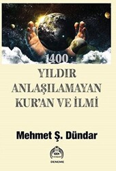 1400 Yıldır Anlaşılamayan Kur’an Ve İlmi - 1