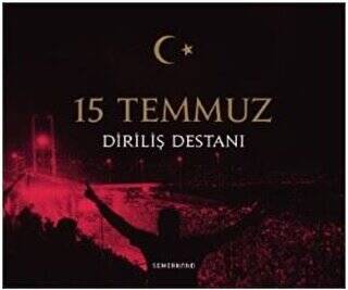 15 Temmuz Diriliş Destanı - 1