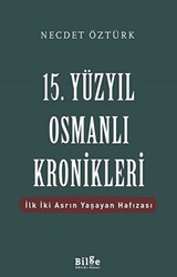 15. Yüzyıl Osmanlı Kronikleri - 1