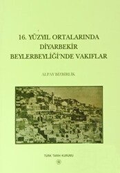 16. Yüzyıl Ortalarında Diyarbekir Beylerbeyliği’nde Vakıflar - 1