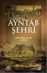 16. Yüzyılda Ayntab Şehri - 1