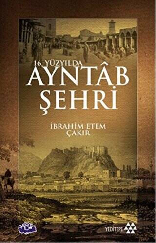 16. Yüzyılda Ayntab Şehri - 1