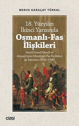 18. Yüzyılın İkinci Yarısında Osmanlı-Fas İlişkileri - 1