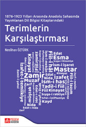 1876-1923 Yılları Arasında Anadolu Sahasında Yayımlanan Dil Bilgisi Kitaplarındaki Terimlerin Karşılaştırması - 1