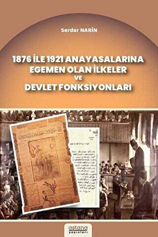 1876 ile 1921 Anayasalarına Egemen Olan İlkeler ve Devlet Fonksiyonları - 1