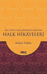 19. Yüzyıl Aşık Şiirinden Yansıyan Halk Hikayeleri - 1