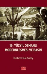 19. Yüzyıl Osmanlı Modernleşmesi ve Basın - 1