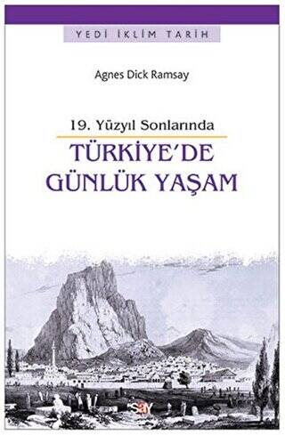 19. Yüzyıl Sonlarında Türkiye`de Günlük Yaşam - 1