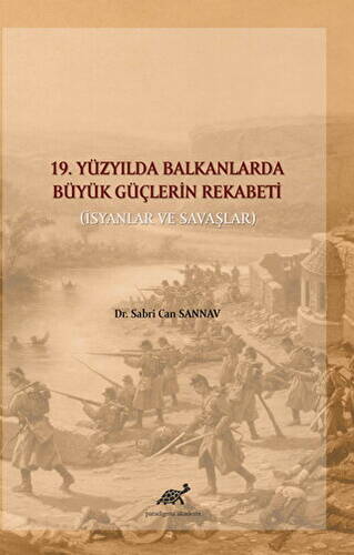 19. Yüzyılda Balkanlarda Büyük Güçlerin Rekabeti - 1