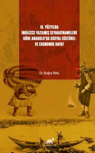 19. Yüzyılda İngilizce Yazılmış Seyahatnamelere Göre Anadolu’da Sosyal Kültürel ve Ekonomik Hayat - 1