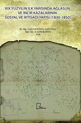 19. Yüzyılın İlk Yarısında Ağlasun ve İncir Kazalarının Sosyal ve İktisadi Yapısı 1830-1850 - 1