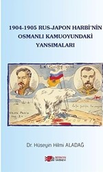 1904-1905 Rus - Japon Harbi`nin Osmanlı Kamuoyundaki Yansımaları - 1