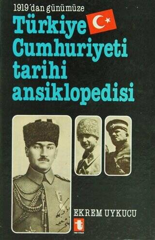 1919’dan Günümüze Türkiye Cumhuriyeti Tarihi Ansiklopedisi - 1