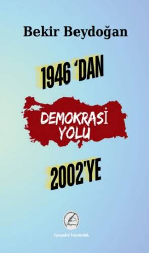 1946’dan 2002’ye Demokrasi Yolu - 1