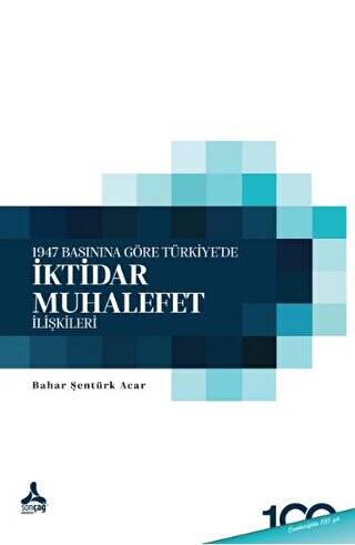 1947 Basınına Göre Türkiye’de İktidar - Muhalefet İlişkileri - 1