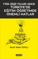 1950 - 2020 Yılları Arası Türkiye`de Eğitim Öğretimde Önemli Hatlar - 1