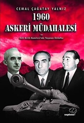 1960 Askeri Müdahalesi ve Milli Birlik Komitesinde Yaşanan İhtilaflar - 1