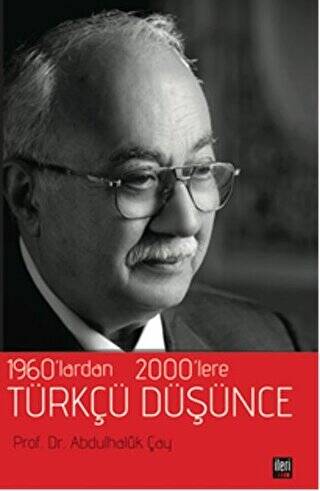 1960’lardan 2000’lere Türkçü Düşünce - 1