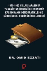 1970-1980 Yılları Arasında Yunanistan Örneği ile Ekonomik Kalkınmanın Demokratikleşme Sürecindeki Rolünün İncelenmesi - 1