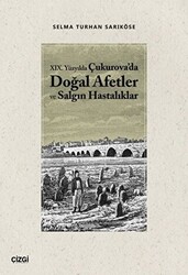 19.Yüzyılda Çukurova`da Doğal Afetler ve Salgın Hastalıklar - 1