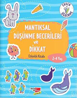 2-4 Yaş Mantıksal Düşünme Becerileri ve Dikkat Etkinlik Kitabı - 1