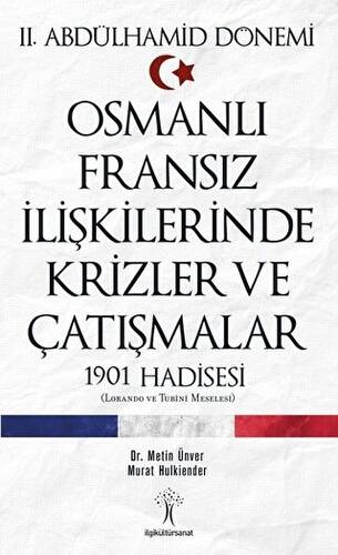 2. Abdülhamid Dönemi Osmanlı Fransız İlişkilerinde Krizler ve Çatışmalar - 1