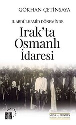 2. Abdülhamid Döneminde Irak`ta Osmanlı İdaresi - 1