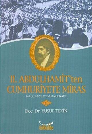 2. Abdülhamit’ten Cumhuriyete Miras - 1