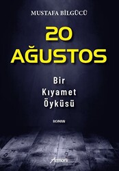 20 Ağustos - Bir Kıyamet Öyküsü - 1