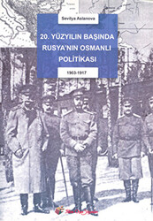 20. Yüzyıl Başında Rusya’nın Osmanlı Politikası 1903-1917 - 1