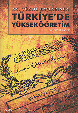 20. Yüzyıl Başlarında Türkiye’de Yükseköğretim - 1