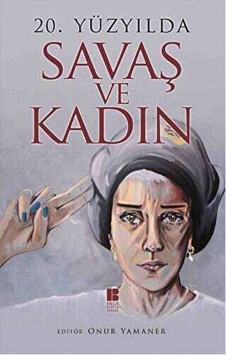 20. Yüzyılda Savaş ve Kadın - 1