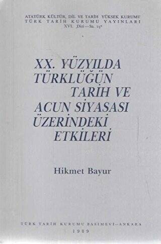 20. Yüzyılda Türklüğün Tarih ve Acun Siyasası Üzerindeki Etkileri - 1