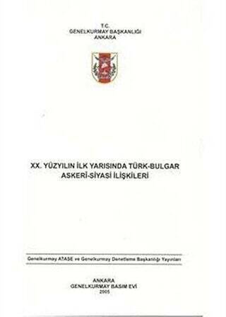 20. Yüzyılın İlk Yarısında Türk-Bulgar Askeri-Siyasi İlişkileri - 1