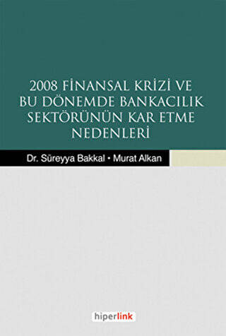 2008 Finansal Krizi ve Bu Dönemde Bankacılık Sektörünün Kar Etme Nedenleri - 1